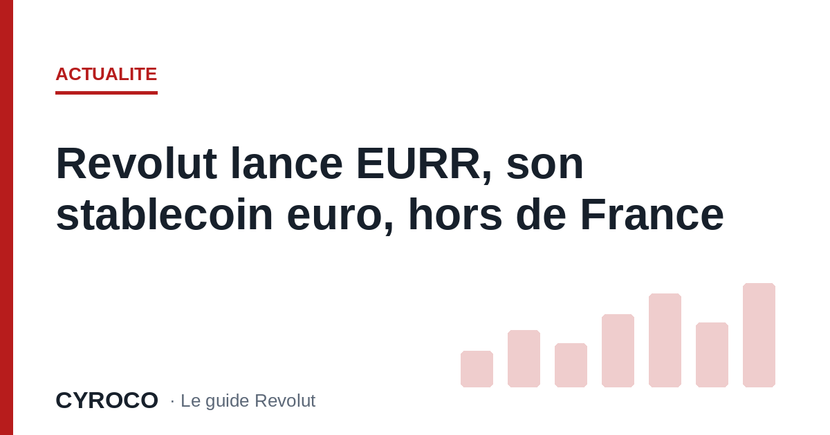 Revolut lance EURR, son stablecoin euro, hors de France