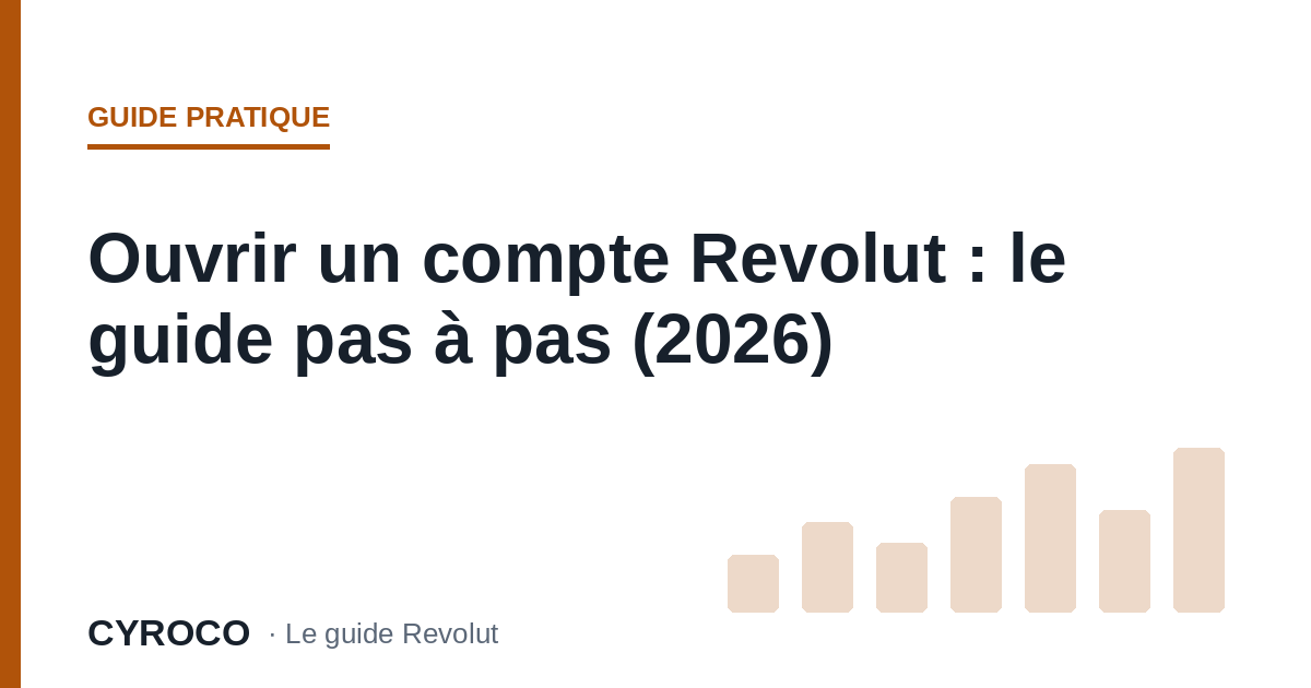 Ouvrir un compte Revolut : le guide pas à pas (2026)