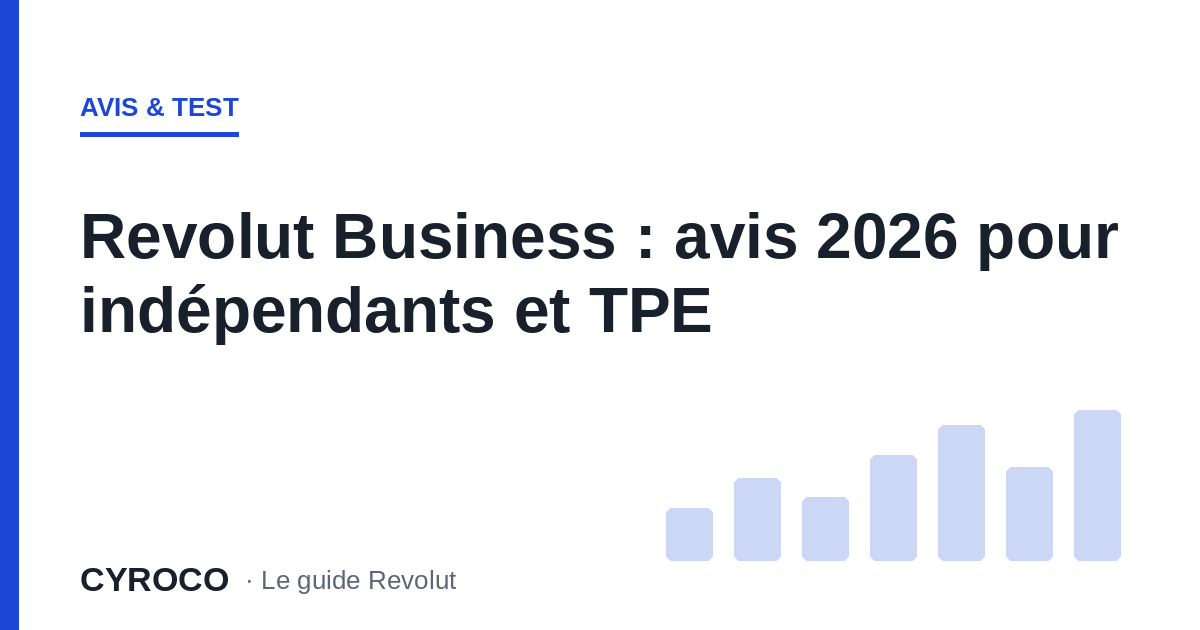 Revolut Business : avis 2026 pour indépendants et TPE