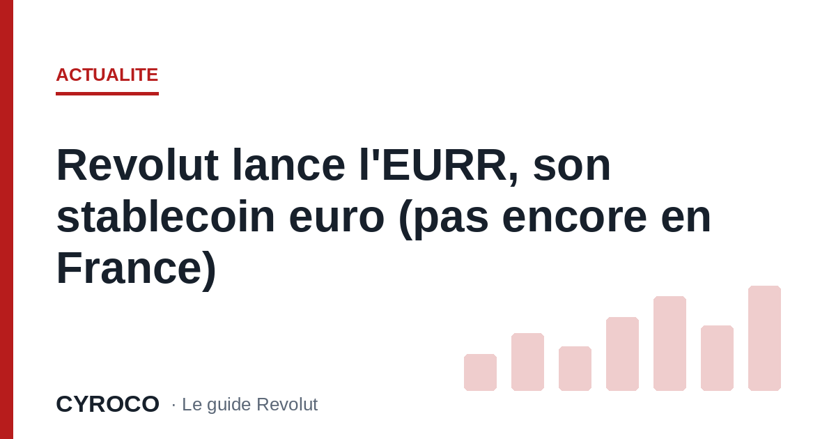 Revolut lance l'EURR, son stablecoin euro (pas encore en France)