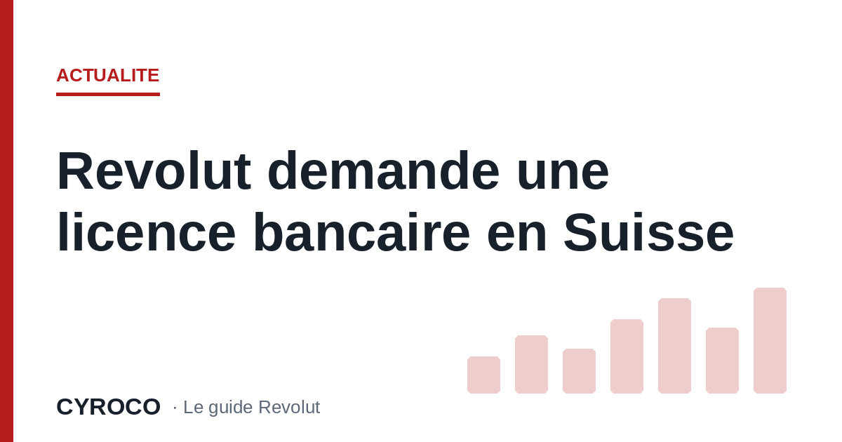 Revolut demande une licence bancaire en Suisse