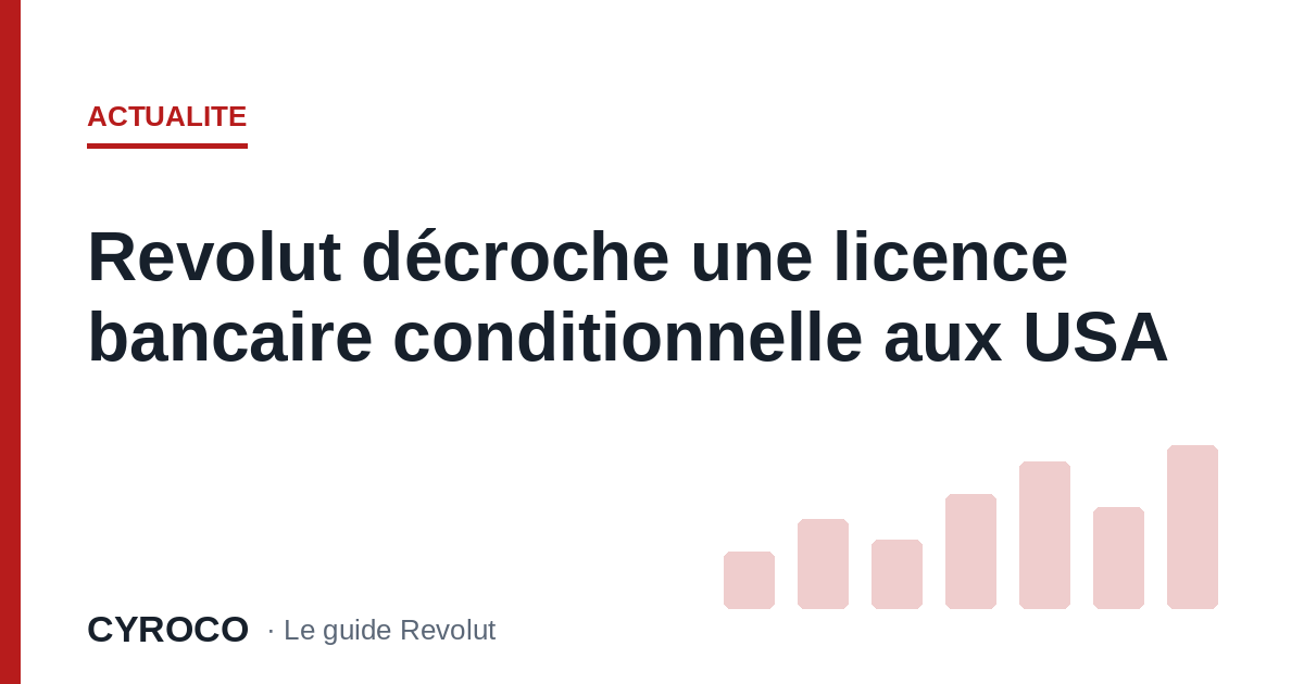 Revolut décroche une licence bancaire conditionnelle aux USA