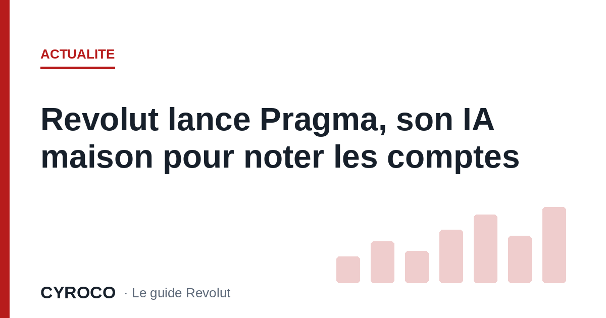 Revolut lance Pragma, son IA maison pour noter les comptes