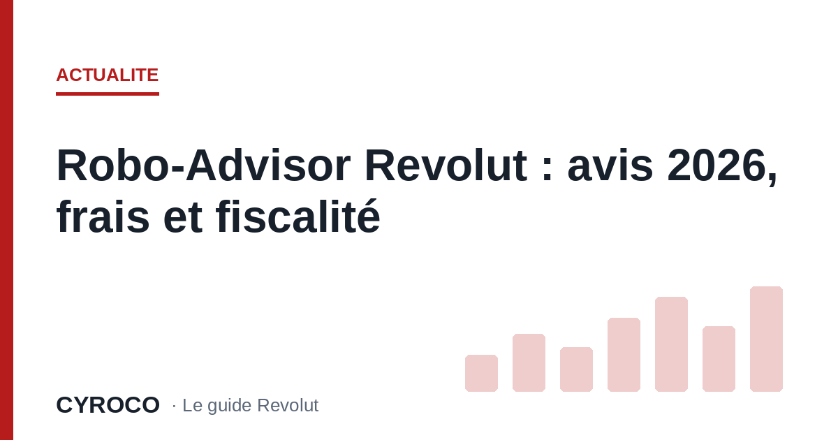 Robo-Advisor Revolut : avis 2026, frais et fiscalité